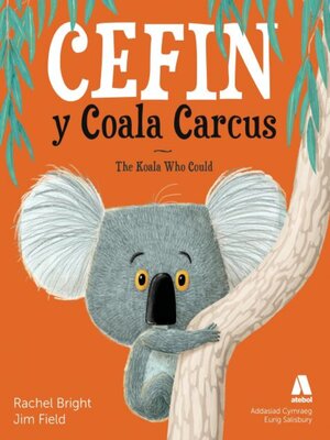 cover image of Cefin y Coala Carcus / the Koala Who Could